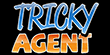 Tricky Agent