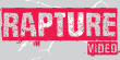 Rapture Video