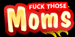 Fuckthosemoms