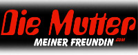 Visit Die Mutter Meiner Freundin